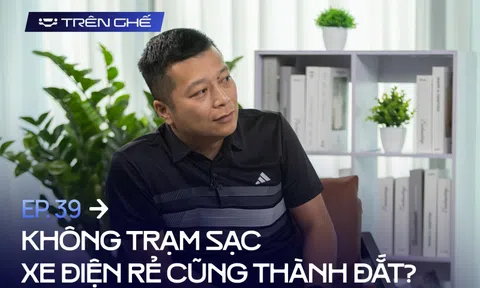 [Trên Ghế 39] ‘Mua xe điện Trung Quốc không có trạm sạc thà mua xe xăng còn hơn, quá nhiều rủi ro'