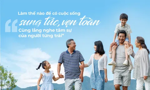 Sống sung túc, vẹn toàn: Lắng nghe lời khuyên giá trị của “người từng trải”